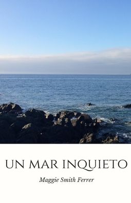 Cover for Maggie Smith Ferrer · Un Mar Inquieto (Paperback Book) (2020)