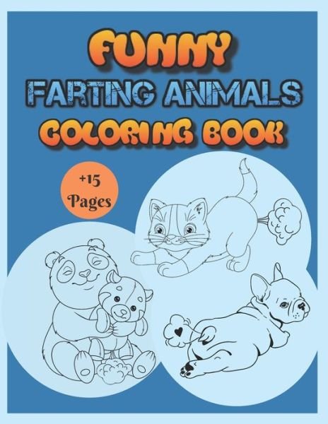 Cover for Kr Kidscolor Publishing · Funny Farting Animals Coloring Book (Taschenbuch) (2020)