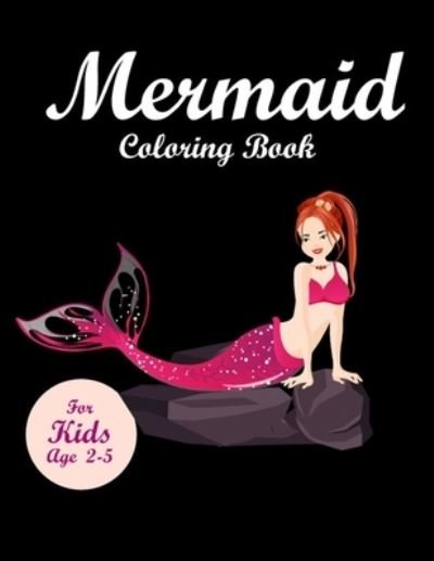 Cover for Marie Martin · Mermaid Coloring Book for kids Ages 2-5: Mermaid Coloring Books for kids Ages 2-5 (Pocketbok) (2020)