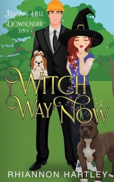 Cover for Rhiannon Hartley · Witch Way Now: A Paranormal Romantic Comedy - Raising Hell Downunder (Taschenbuch) (2021)