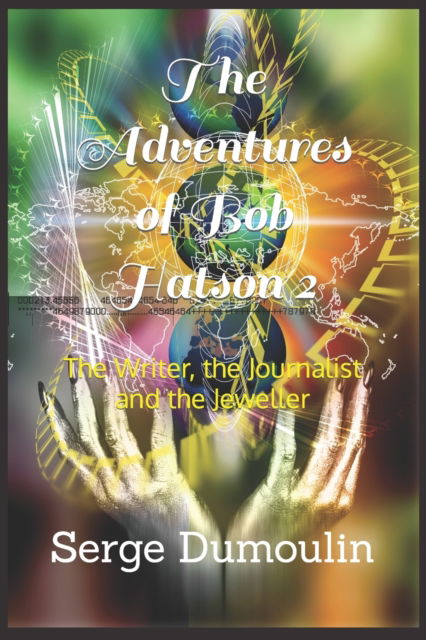 Cover for Serge Dumoulin · The Adventures of Bob Hatson 2: The Writer, the Journalist and the Jeweller (Paperback Book) (2021)