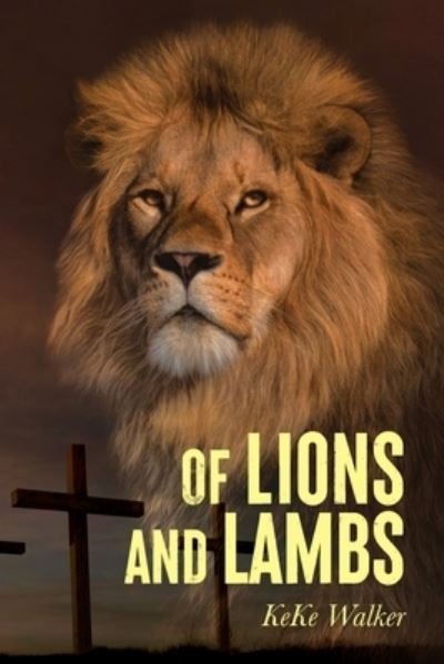 Cover for KeKe Walker · Of Lions and Lambs (Bok) (2023)