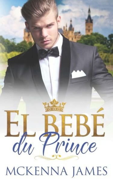 Cover for McKenna James · El Bebe du Prince (Paperback Book) (2022)