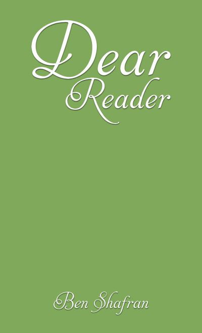 Ben Shafran · Dear Reader (Paperback Book) (2024)