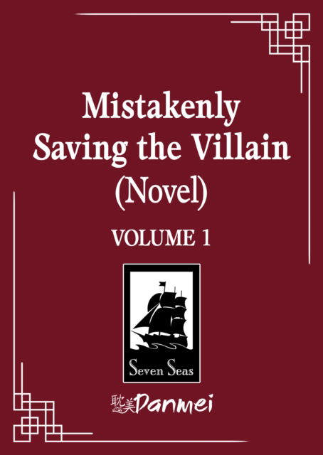 Cover for Feng Yu Nie · Mistakenly Saving the Villain (Novel) Vol. 1 - Mistakenly Saving the Villain (Novel) (Paperback Bog) (2025)