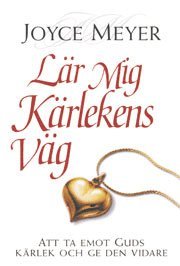 Cover for Joyce Meyer · Lär mig kärlekens väg (Book) (2002)