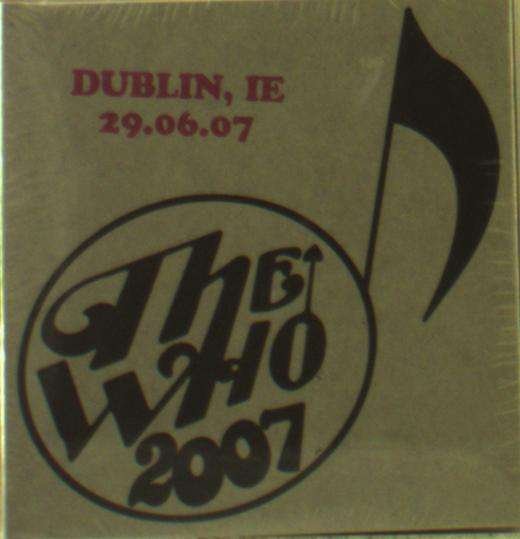 Cover for The Who · Live - June 29 07 -dublin Ie (CD) (2019)