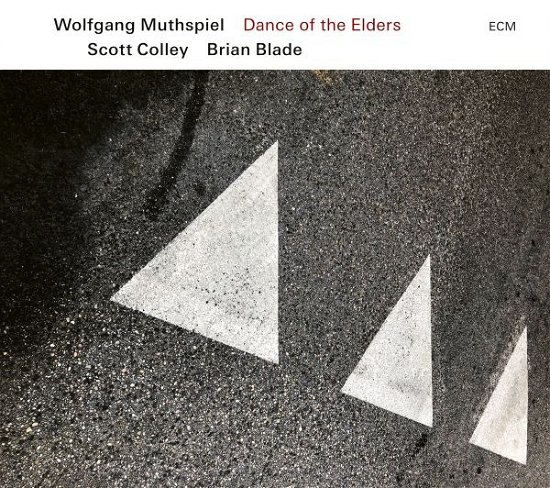 Cover for Wolfgang Muthspiel / Scott Colley &amp; Brian Blade · Dance Of The Elders (CD) (2023)