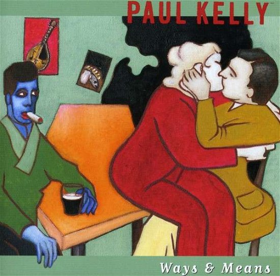 Cover for Paul Kelly · Ways &amp; Means (CD) (2010)