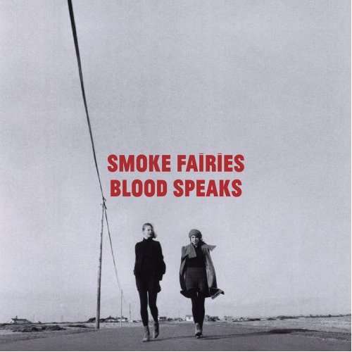 Cover for Smoke Fairies · Smoke Fairies - Blood Speaks (CD) (2012)