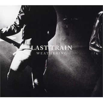 Cover for Last Train · Weathering (CD) (2017)