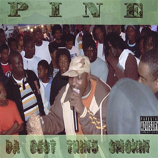 Cover for Pine · Da Best Thing Smokin (CD) (2006)