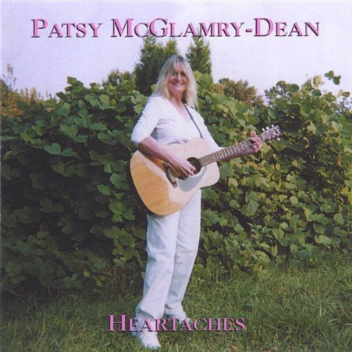 Heartaches - Mcglamry-dean Patsy - Música - MCGLAMRY-DEAN RECORDS - 0634479318986 - 18 de outubro de 2005