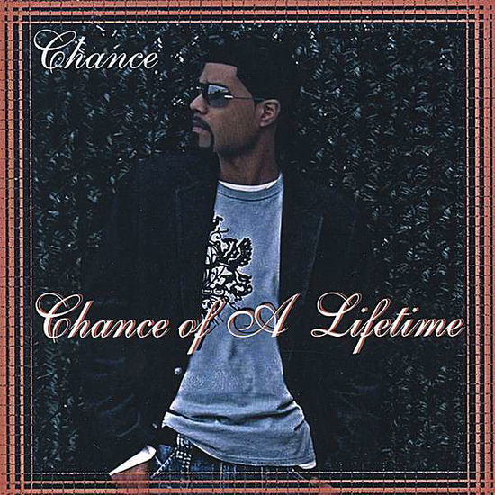 Cover for Chance · Chance of a Lifetime (CD) (2007)