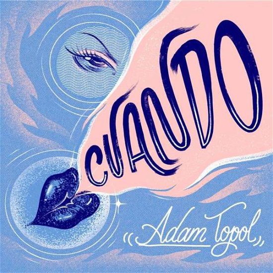 Cover for Adam Topol · Cuando (CD) [Digipak] (2019)