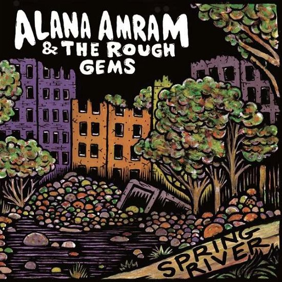 Cover for Alana Amram and the Rough Gems · Spring River (CD) (2014)