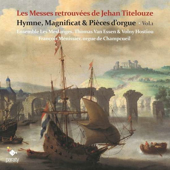 Cover for Ensemble Les Meslanges · Les Messes Retrouvees De Jehan Titelouze: Hymnes Vol.1 (CD) (2019)