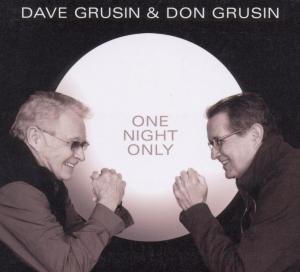 One Night Only - Grusin Dave / Don Grusin - Musiikki - C.A.R.E. Music Group - 4029759067986 - perjantai 16. syyskuuta 2011