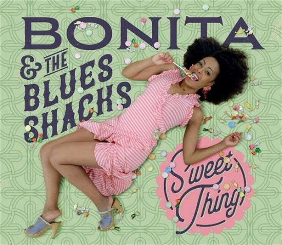 Cover for Bonita &amp; The Blues Shacks · Sweet Thing (CD) (2019)