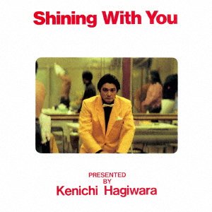 Cover for Kenichi Hagiwara · Shining with You (CD) [Remastered, Japan Import edition] (2017)