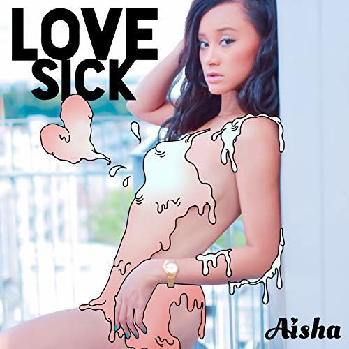 Love Sick - Aisha - Musik - UNIVERSAL MUSIC CORPORATION - 4988031291986 - 8. august 2018