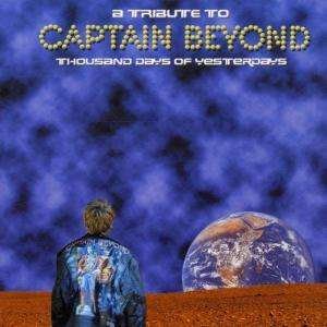 Cover for Captain Beyond · Thousand Days of Yesterda (CD) [Tribute edition] (1999)