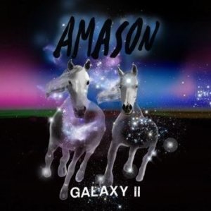 Galaxy Ii - Amason - Musiikki - Amasonason - 7393210231986 - perjantai 3. kesäkuuta 2022