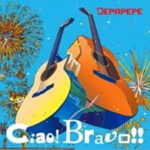 Cover for Depapepe · Ciao Bravo (CD) (2006)