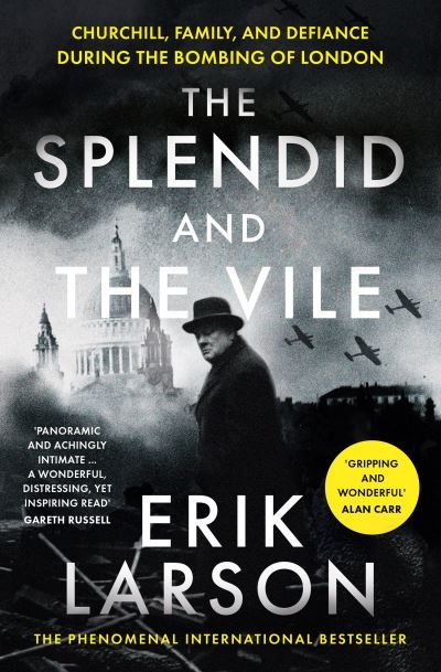 The Splendid and the Vile: Churchill, Family and Defiance During the Bombing of London - Erik Larson - Livros - HarperCollins Publishers - 9780008274986 - 4 de março de 2021