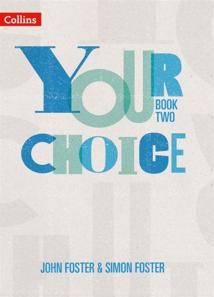 Student Book Two: The Whole-School Solution for Pshe Including Relationships, Sex and Health Education - Your Choice - John Foster - Books - HarperCollins Publishers - 9780008328986 - May 15, 2019