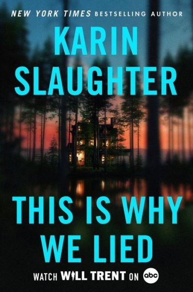 Cover for Karin Slaughter · This Is Why We Lied: A Will Trent Thriller - Will Trent (Paperback Bog) (2024)