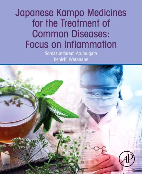 Cover for Somasundaram Arumugam · Japanese Kampo Medicines for the Treatment of Common Diseases: Focus on Inflammation (Paperback Book) (2017)