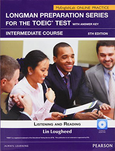 Cover for Lin Lougheed · Longman Preparation Series for the TOEIC Test Listening and Reading Intermediate SB w/CD-ROM/AK &amp; MEL - w/o iTest (Pocketbok) (2017)