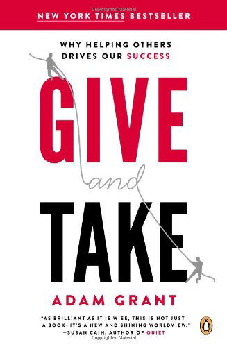 Cover for Adam Grant · Give and Take : Why Helping Others Drives Our Success (Paperback Bog) [Reprint edition] (2014)