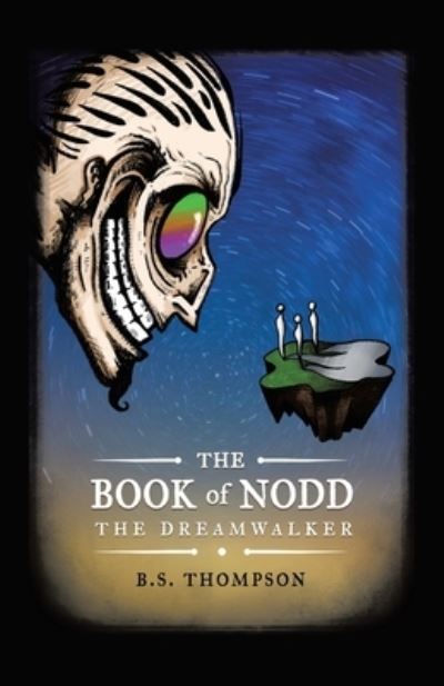 Cover for B.S. Thompson · The Book of Nodd : The Dreamwalker (Paperback Book) (2021)