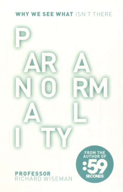 Cover for Professor Richard Wiseman · Paranormality : Why We See What Isn't There (Paperback Book) (2011)