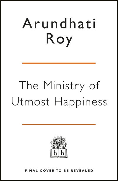 Cover for Arundhati Roy · The Ministry of Utmost Happiness (Paperback Bog) (2017)