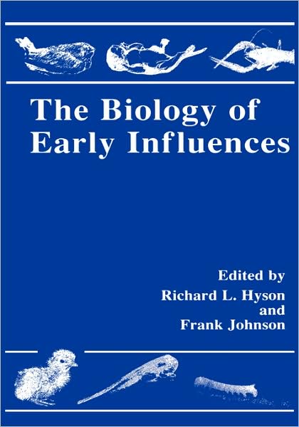 Cover for Florida State University Neuroscience Program Symposium on the Biology of Early Influences · The Biology of Early Influences (Hardcover Book) [1999 edition] (2000)