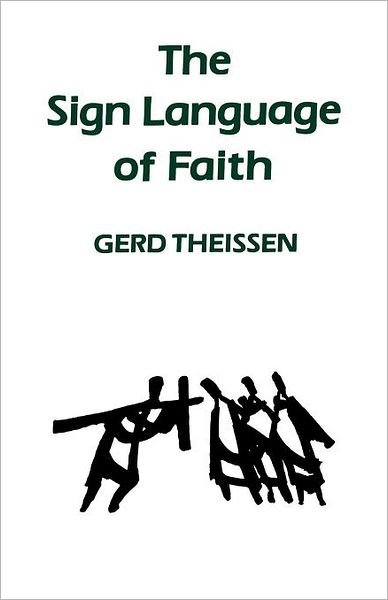 Cover for Gerd Theissen · The Sign Language of Faith (Paperback Book) (2012)