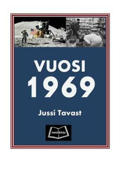 Cover for Jussi Tavast · Vuosi 1969 (Paperback Bog) (2019)