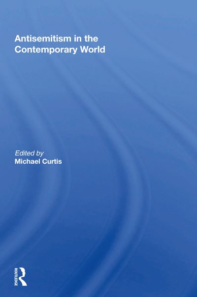 Cover for Michael Curtis · Antisemitism In The Contemporary World (Hardcover Book) (2021)