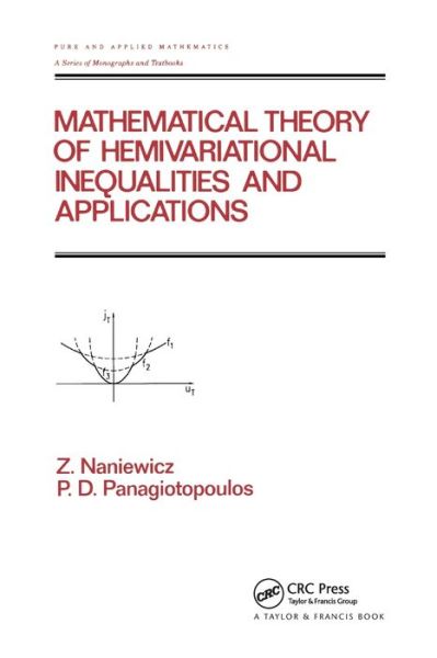 Cover for Zdzistaw Naniewicz · Mathematical Theory of Hemivariational Inequalities and Applications - Chapman &amp; Hall / CRC Pure and Applied Mathematics (Paperback Book) (2019)