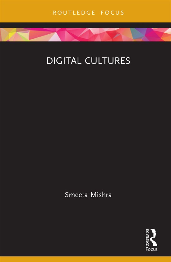Cover for Smeeta Mishra · Digital Cultures - Routledge Focus on Management and Society (Hardcover bog) (2021)