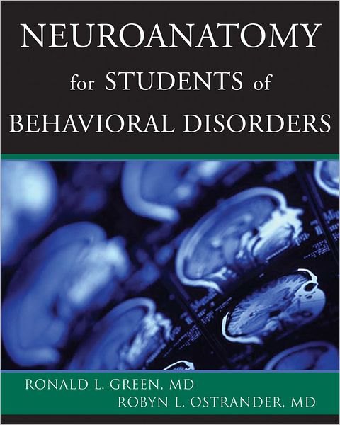 Cover for Ronald L. Green · Neuroanatomy for Students of Behavioral Disorders (Paperback Book) (2009)
