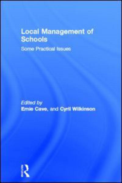 Cover for Cave Cyr Ernie · Local Management of Schools: Some Practical Issues (Paperback Book) (1990)