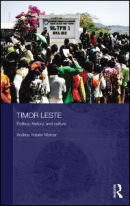 Cover for Molnar, Andrea Katalin (Northern Illinois University, USA) · Timor Leste: Politics, History, and Culture - Routledge Contemporary Southeast Asia Series (Paperback Book) (2011)