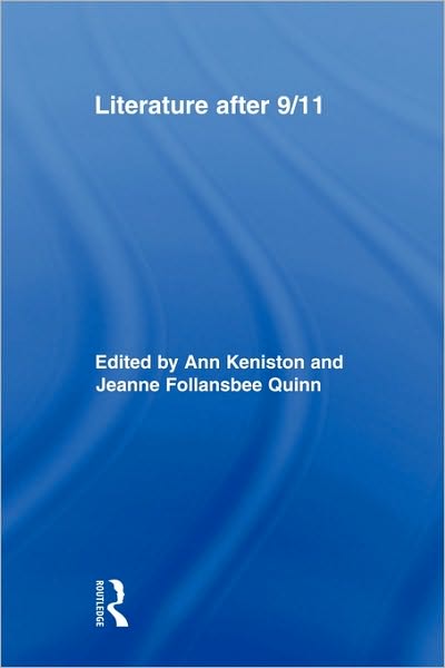 Cover for Ann Keniston · Literature after 9/11 - Routledge Studies in Contemporary Literature (Paperback Book) (2010)