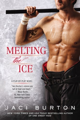 Cover for Jaci Burton · Melting the Ice (A Play-by-play Novel) (Paperback Book) (2014)