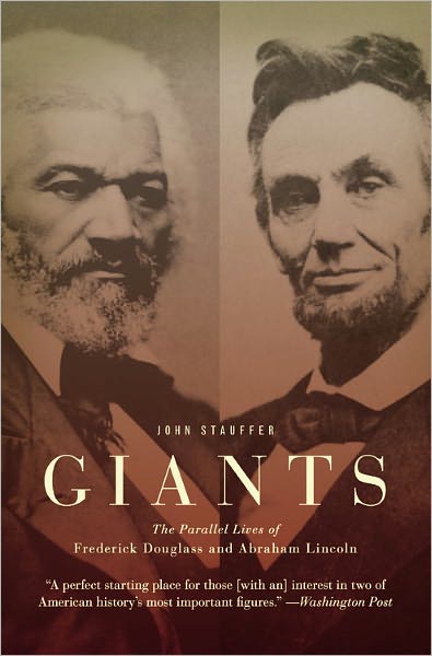 Cover for John Stauffer · Giants: The Parallel Lives of Frederick Douglass and Abraham Lincoln (Paperback Book) (2009)