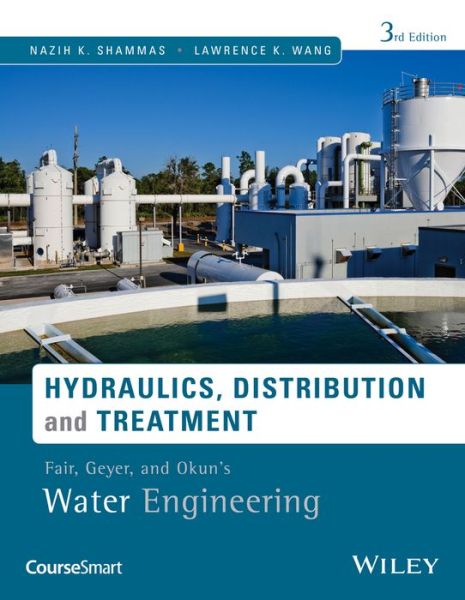 Cover for Nazih K. Shammas · Water Engineering: Hydraulics, Distribution and Treatment (Hardcover Book) [3 Rev edition] (2015)